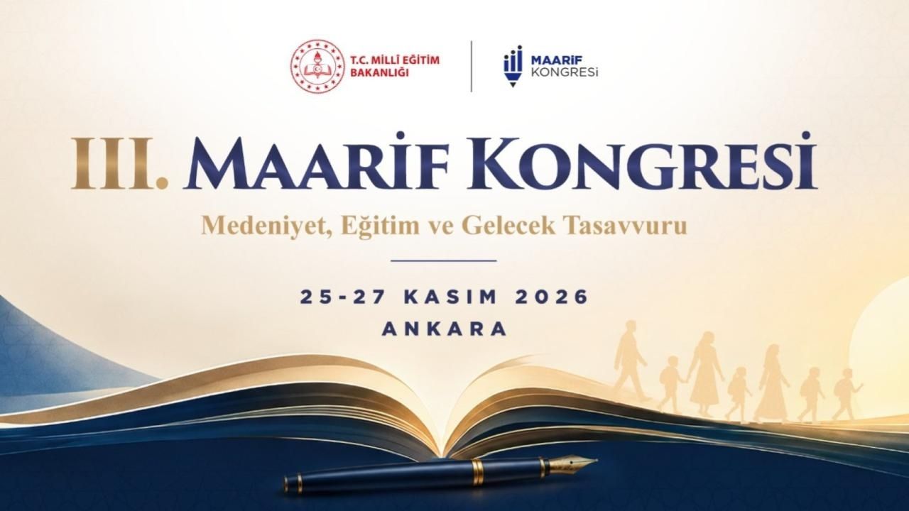 3. Maarif Kongresi Ankara’da Eğitim Gündemiyle Toplanacak