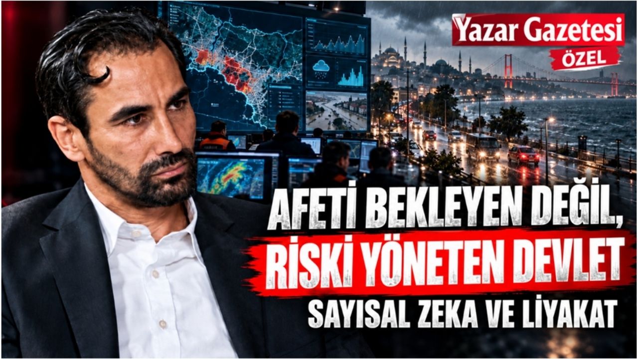 Afeti Bekleyen Değil, Riski Yöneten Devlet: Sayısal Zekâ ve Liyakat.