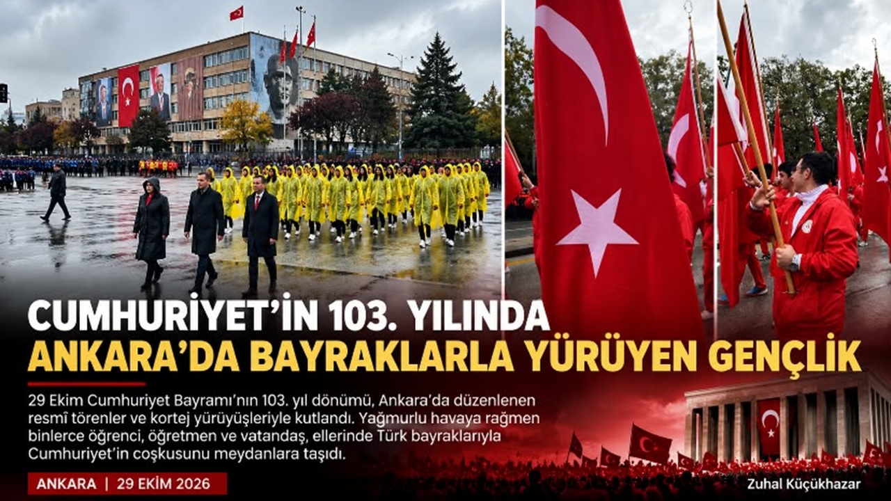 CUMHURİYET’İN 103. YILINDA ANKARA’DA BAYRAK KORTEJİ: YAĞMUR ALTINDA CUMHURİYET COŞKUSU